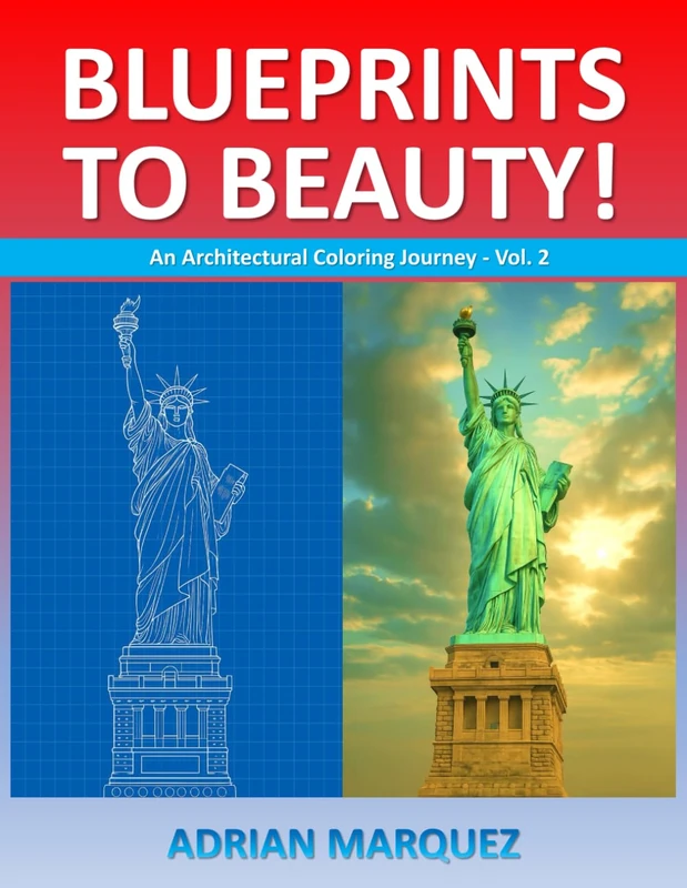 Blueprints to Beauty! An Architectural Coloring Journey - Vol. 2: A Bold and Easy Adults & Teens Architecture Coloring Book for Stress Relief and Cozy ... The Architectural Coloring Books Collection)