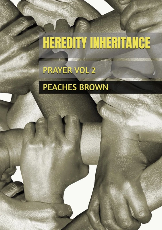 HEREDITY INHERITANCE: PRAYER VOL 2