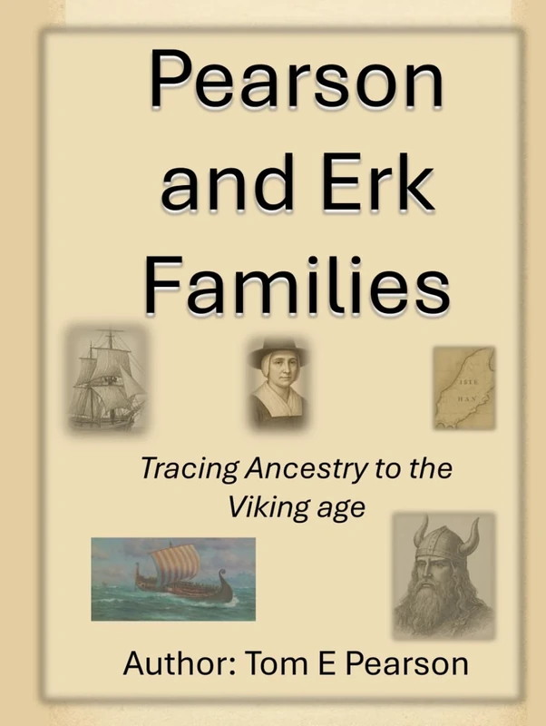 The Pearson and Erk Families: Tracing Ancestry to the Viking Age