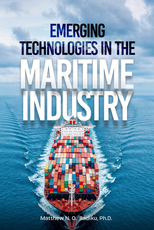 Emerging Technologies in the Maritime Industry