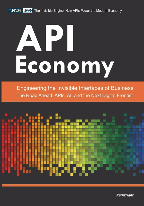 API Economy: Engineering the Invisible Interfaces of Business