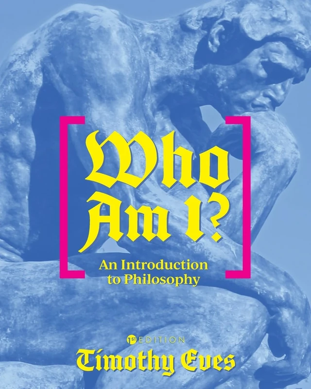 Who Am I?: An Introduction to Philosophy