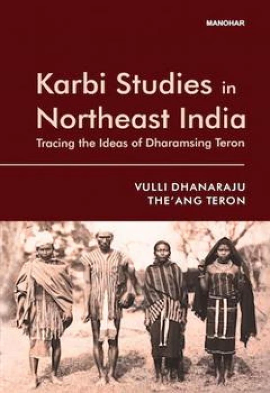 Karbi Studies in Northeast India: Tracing the Ideas of Dharamsing