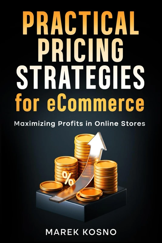 Practical Pricing Strategies for eCommerce: Maximizing Profits in Online Stores
