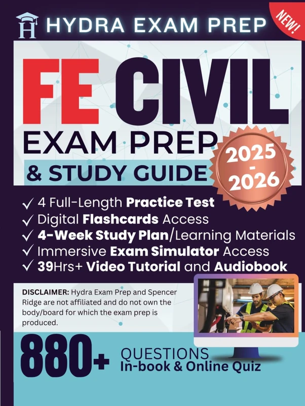 FE Civil Exam Prep and Study Guide 2025-2026: Include 880+ Verified Questions and Explanations and 39+ Hours of Online Tools—Updated for NCEES Fundamentals of Engineering 9th Edition Exam