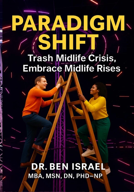 PARADIGM SHIFT: Trash Midlife Crisis, Embrace Midlife Rises - Image 1