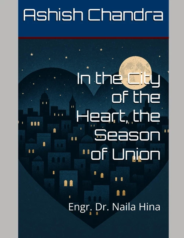 In the City of the Heart, the Season of Union