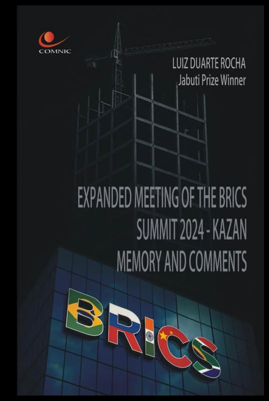 EXPANDED MEETING OF THE BRICS SUMMIT 2024 - KAZAN: MEMORY AND COMMENTS