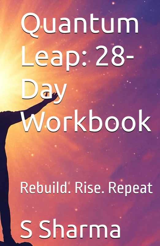 Quantum Leap: 28-Day Workbook: Rebuild. Rise. Repeat