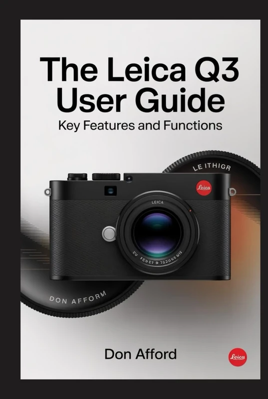 The Leica Q3 User Guide: Key Features and Functions