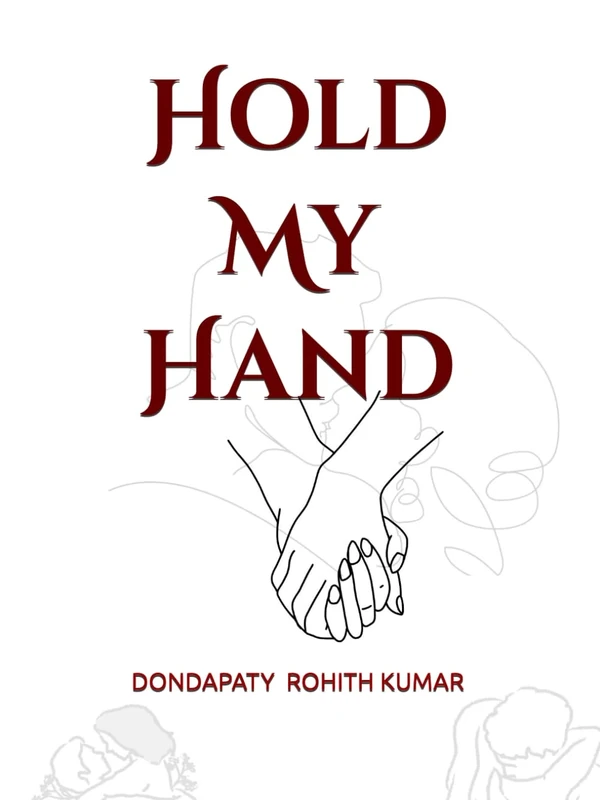 Hold My Hand: Love is always an hope