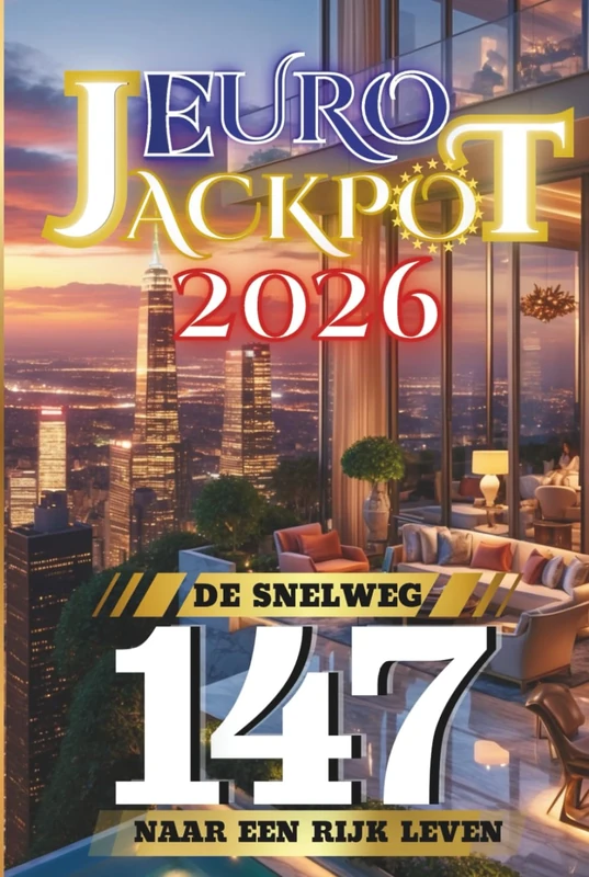 Euro Jackpot 2026: De snelweg naar een rijk leven 147 (Euro Jackpot 2026 Winnaar Serie)