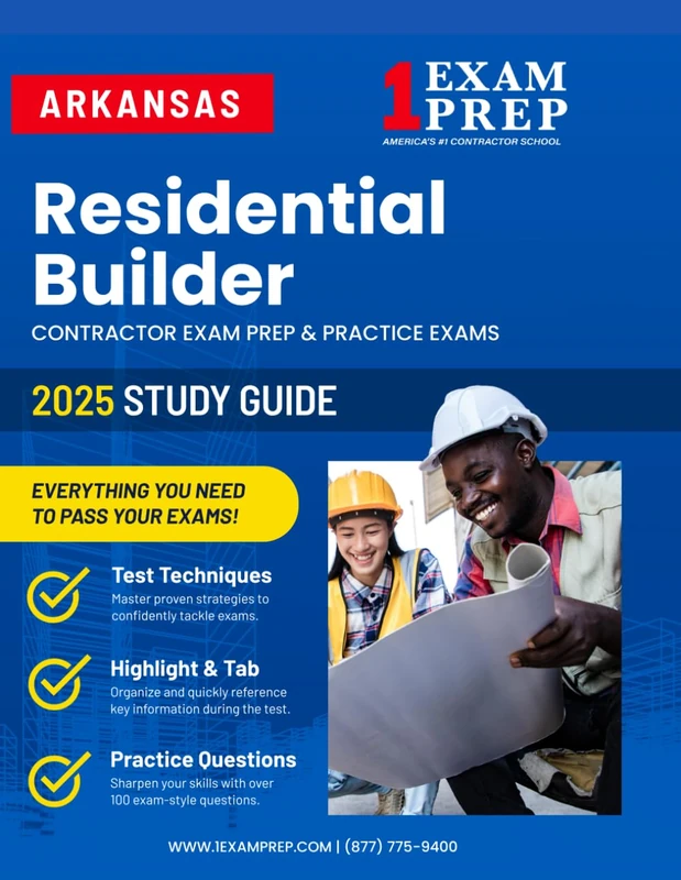 2025 Arkansas Residential Builder Contractor Exam Prep: Contractor Exam Preparation & Practice Exams