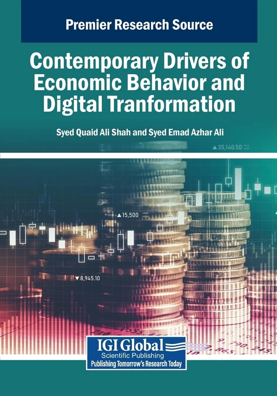 Contemporary Drivers of Economic Behavior and Digital Transformation