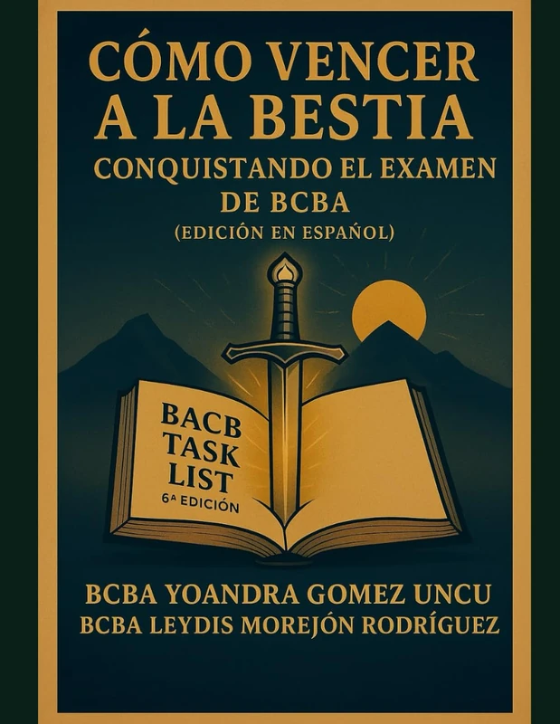 Como vencer a la bestia: conquistando el examen de BCBA