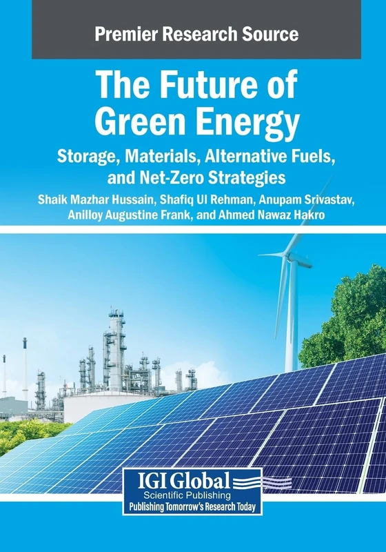 The Future of Green Energy: Storage, Materials, Alternative Fuels, and Net-Zero Strategies