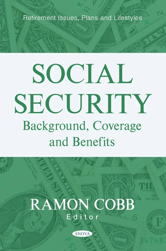 Social Security: Background, Coverage and Benefits (Retirement Issues, Plans and Lifestyles) - Image 1