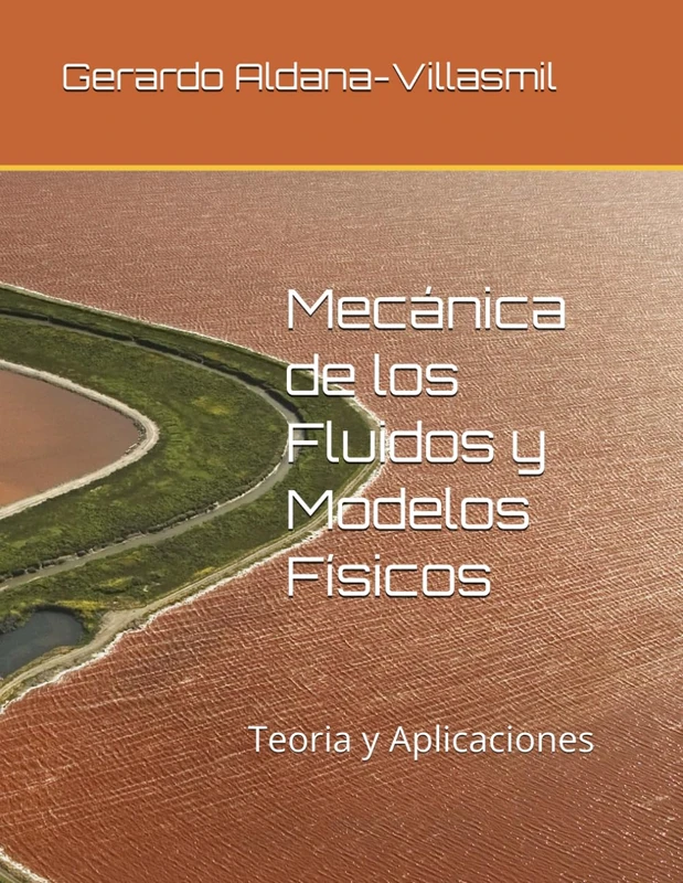 Mecánica de los Fluidos y Modelos Físicos: Teoria y Aplicaciones - Image 1