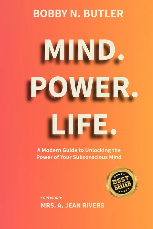 MIND. POWER. LIFE.: A Modern Guide to Unlocking the Power of Your Subconscious Mind