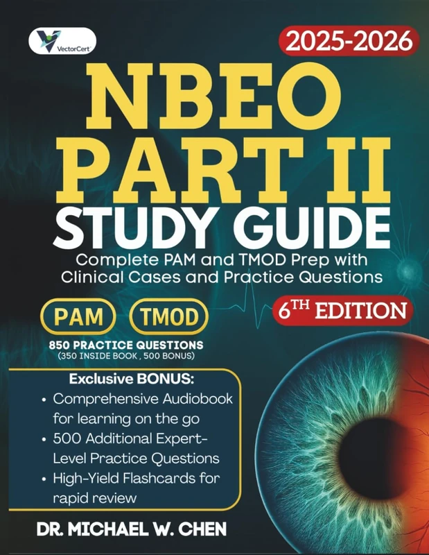 NBEO Part II Study Guide: Complete PAM and TMOD Prep with Clinical Cases and Practice Questions