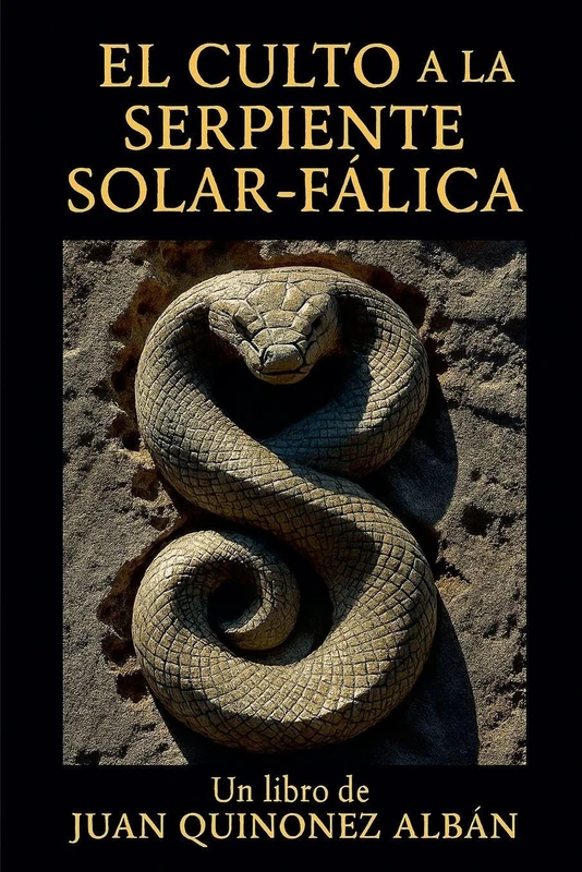 El Culto a la Serpiente Solar-Fálica