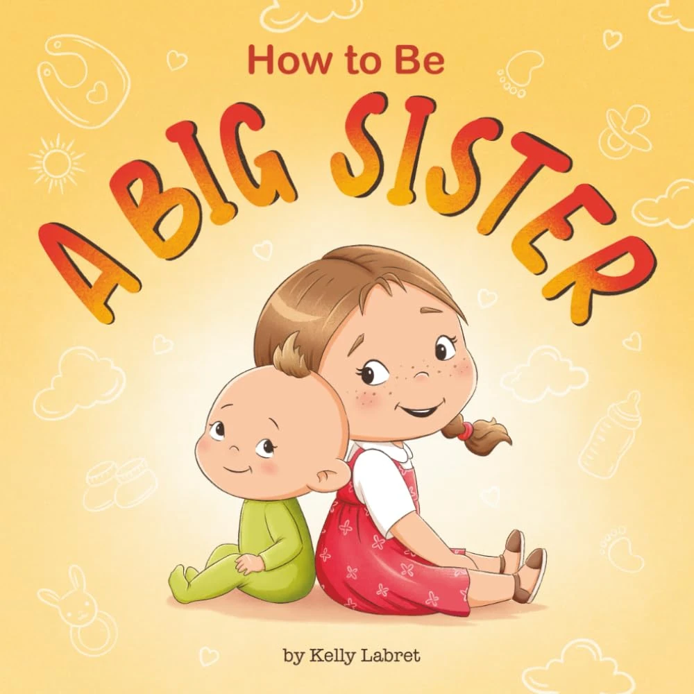 How to Be a Big Sister Book for 3–5 Year Olds: UK Edition | A Fun Rhyming Story to Prepare for a New Baby Sibling | Becoming a Big Sister | A Gift for a Big Sister