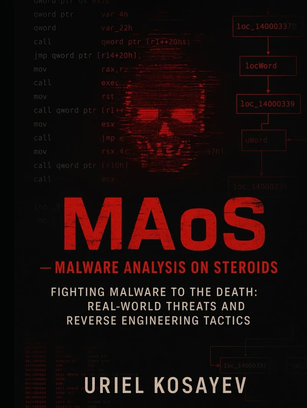 MAoS - Malware Analysis on Steroids: Fighting Malware to the Death - Real-World Threats and Reverse Engineering Tactics