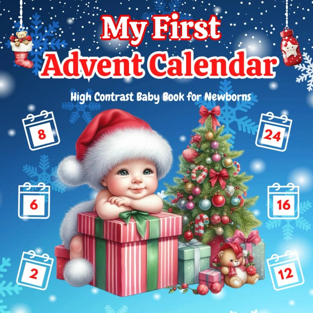 My First Advent Calendar, High Contrast Baby Book for Newborns: 0-12 Months | 24 Pictures with Santa Claus, Reindeer, Snowman & More | Christmas ... Babies | Supports Infant Eyesight Development