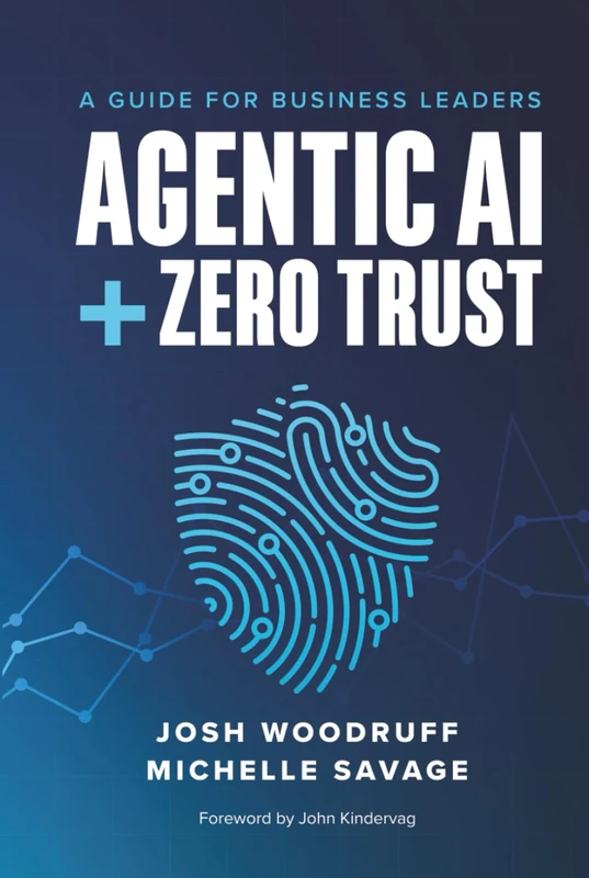 Agentic AI + Zero Trust: A Guide for Business Leaders