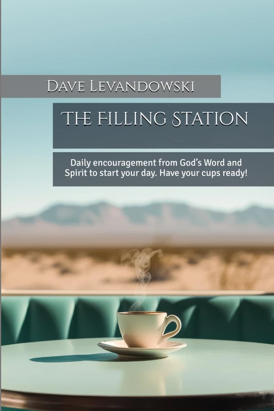 The Filling Station: Daily encouragement from God’s Word and Spirit to start your day. Have your cups ready! - Image 1