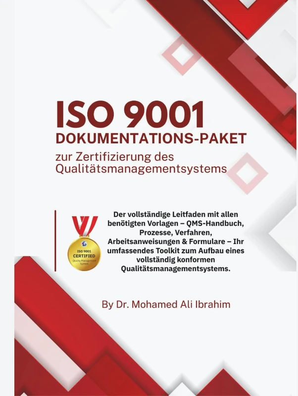 ISO 9001 Dokumentations-Paket zur Zertifizierung des Qualitätsmanagementsystems: Der vollständige Leitfaden mit allen benötigten Vorlagen – ... Arbeitsanweisungen & Form (ISO 9001: 2015)
