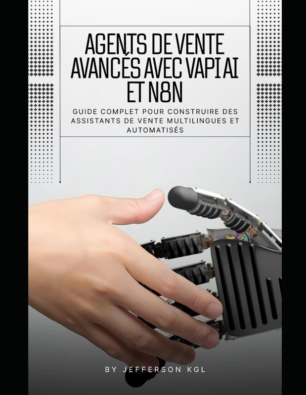Agents de Vente Avancés avec VAPI AI et n8n: Guide Complet pour Construire des Assistants de Vente Multilingues et Automatisés - Image 1