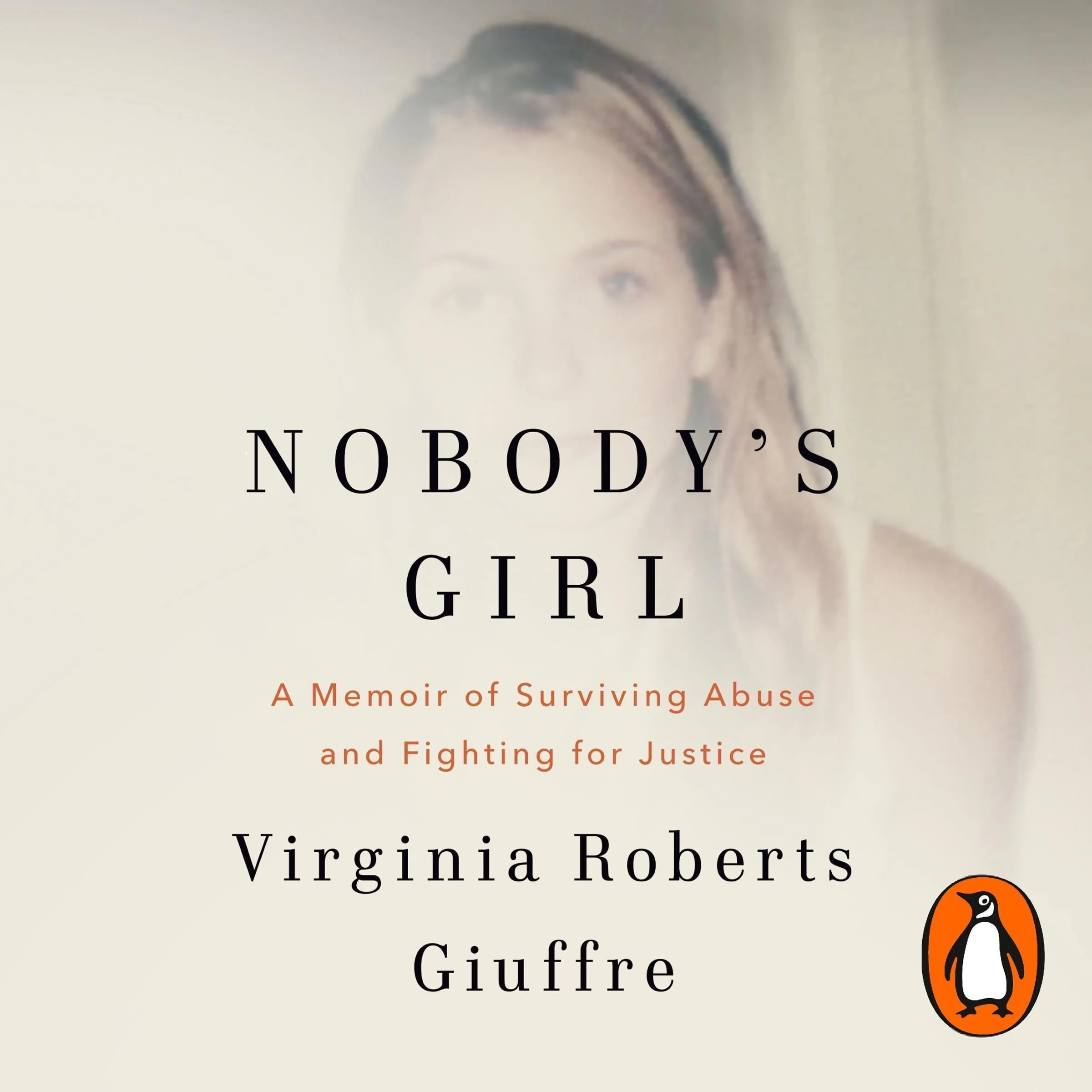 Nobody's Girl: A Memoir of Surviving Abuse and Fighting for Justice
