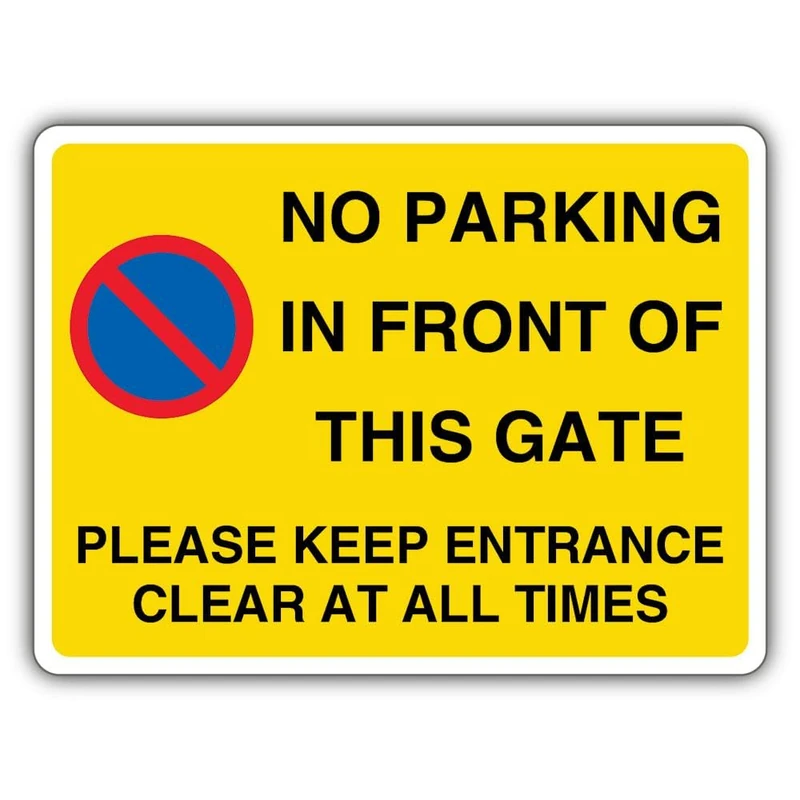 V Safety No Parking In Front Of This Gate - Please Keep Entrance Clear At All Times Safety Sign - 600 x 450 mm - 3mm Aluminium Composite
