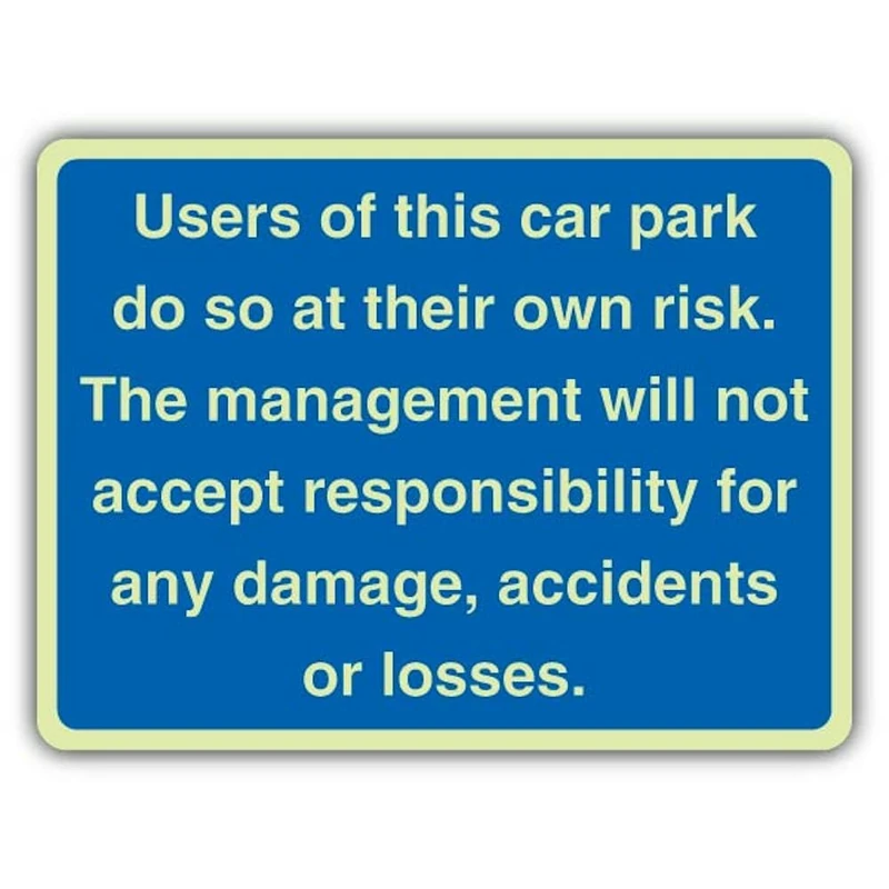 V Safety GloReflect Users Of This Car Park Do So At Their Own Risk - Blue - Landscape Safety Sign - 600 x 450 mm - Self Adhesive Vinyl - GloReflect