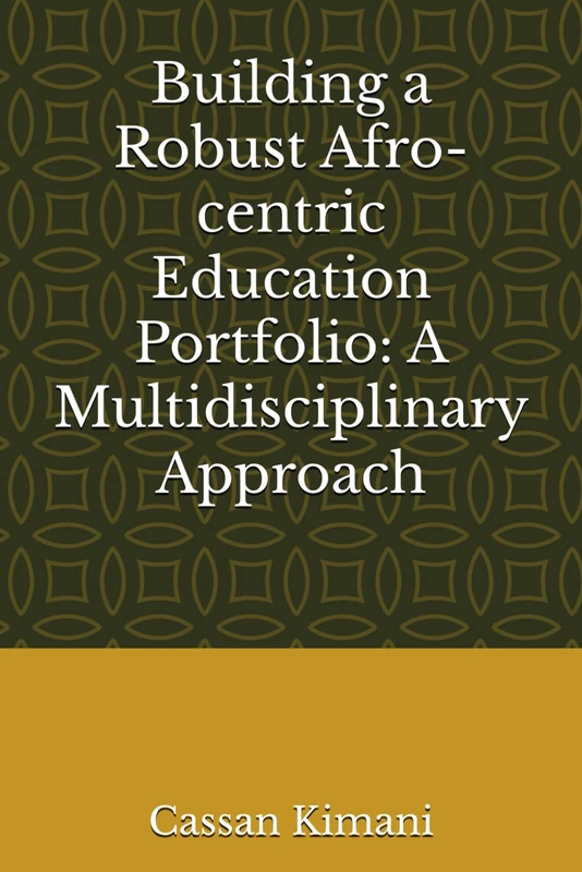 Building a Robust Afro-centric Education Portfolio: A Multidisciplinary Approach - Image 1