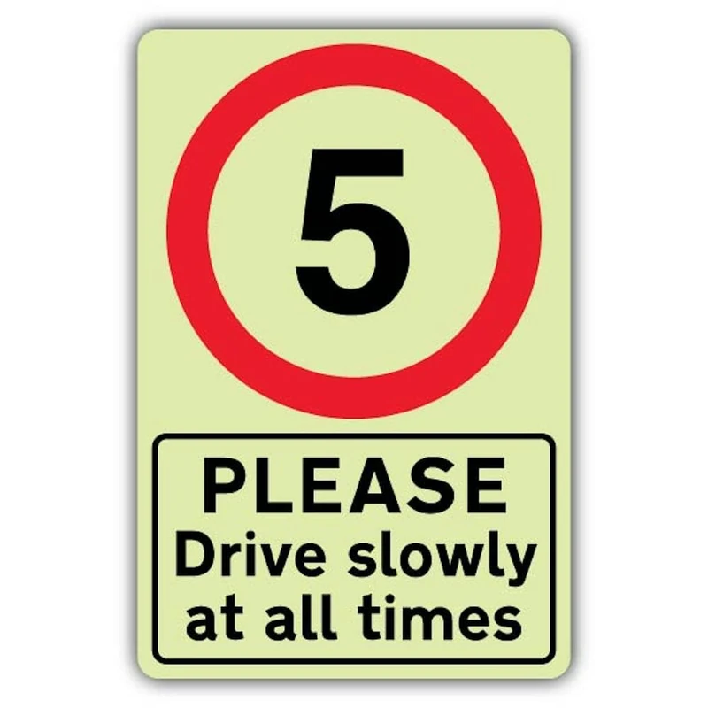 V Safety Photoluminescent Please Drive Slowly At All Times - Speed Limit 5 MPH Safety Sign - 400 x 600 mm - 3mm Aluminium Composite - Double Glow
