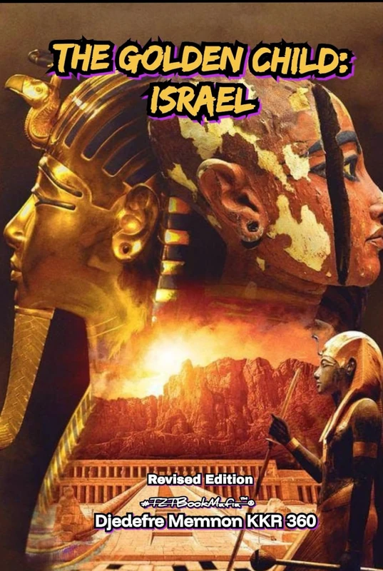 THE GOLDEN CHILD:IS_RA_EL: (REVISED EDITION) (In the Light of the Sun)