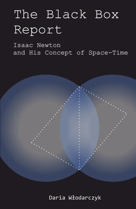The Black Box Report: Isaac Newton and His Concept of Space-Time - Image 1