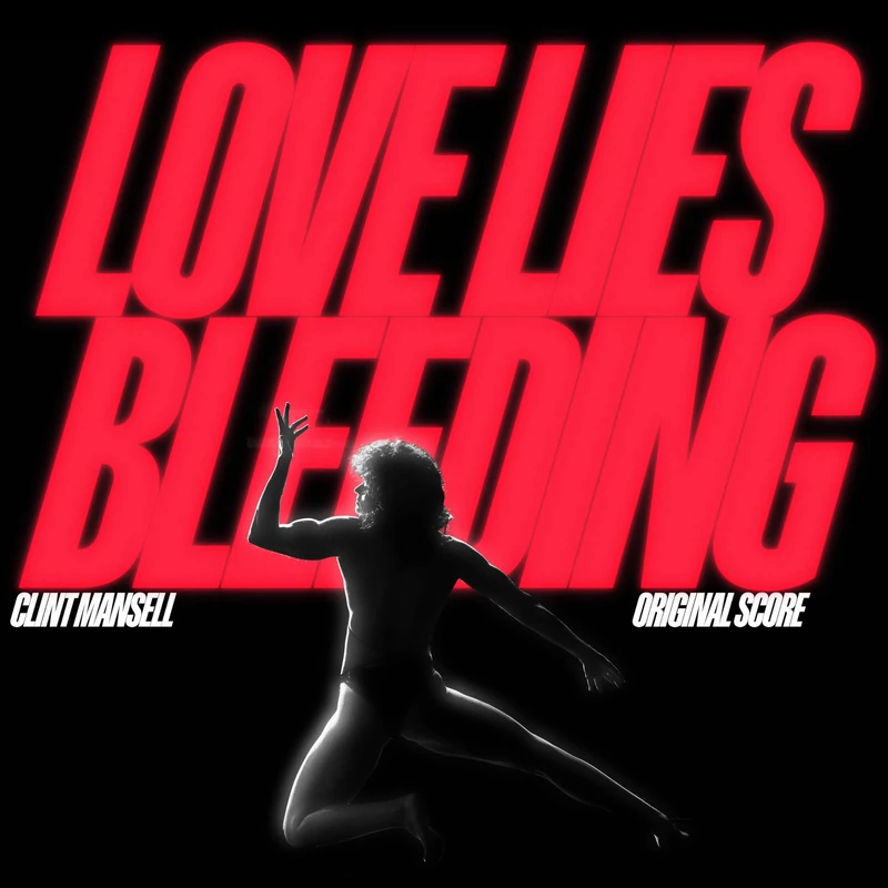 Love Lies Bleeding (O.S.T.) [VINYL]