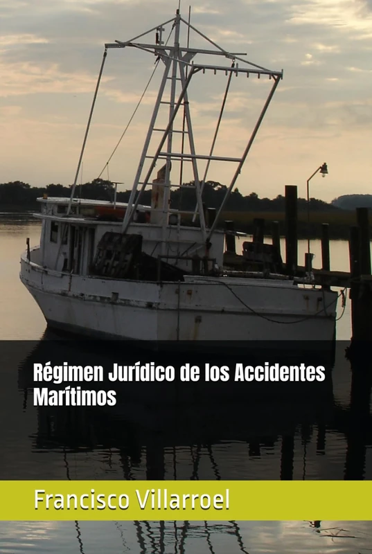 Régimen Jurídico de los Accidentes Marítimos