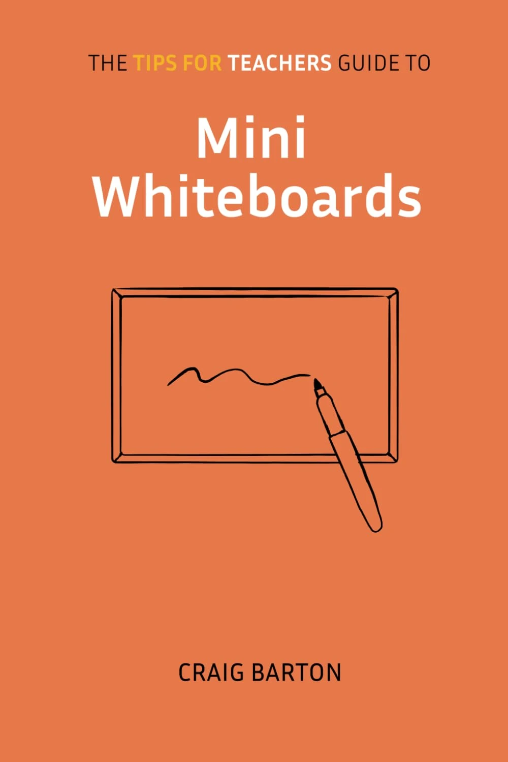 The Tips for Teachers guide to Mini-whiteboards