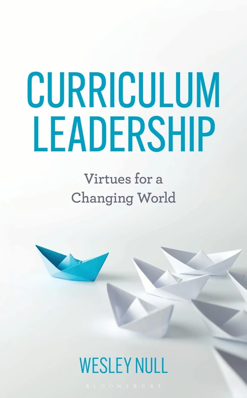 Curriculum Leadership: Virtues for a Changing World