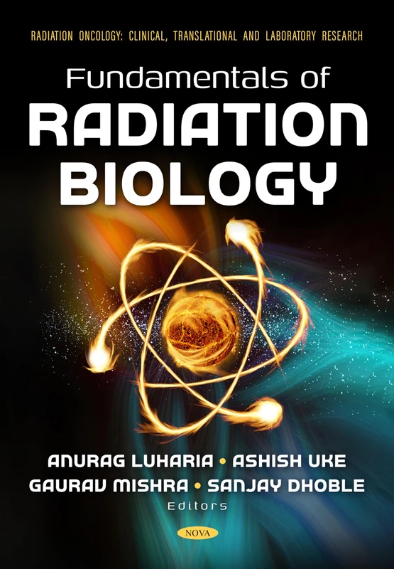 Fundamentals of Radiation Biology (Radiation Oncology: Clinical, Translational and Laboratory Research)