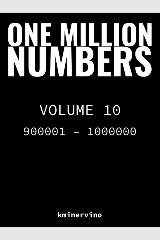 ONE MILLION NUMBERS – The Extreme Number Search Challenge: VOLUME 10 Numbers 900,001 – 1,000,000 (THE TOWER) - Image 1