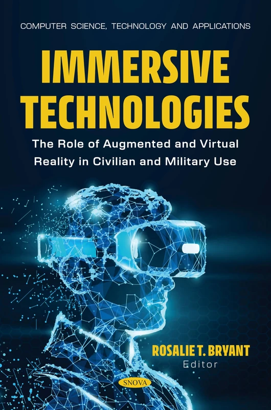 Immersive Technologies: The Role of Augmented and Virtual Reality in Civilian and Military Use (Computer Science, Technology and Applications)