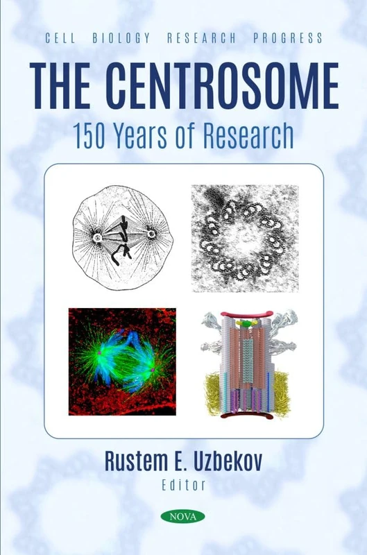 The Centrosome – 150 Years of Research (Cell Biology Research Progress)