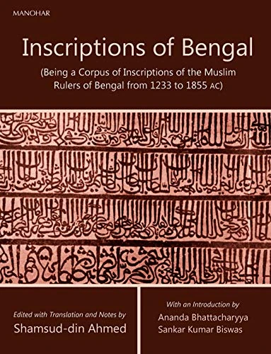 Inscriptions of Bengal:Being a Corpus of Inscriptions of the Muslim Rulers of Bengal from 1233 to 1855 AC - Image 1