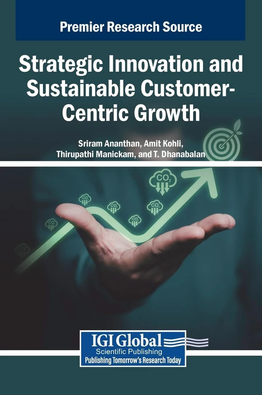 Strategic Innovation and Sustainable Customer-Centric Growth