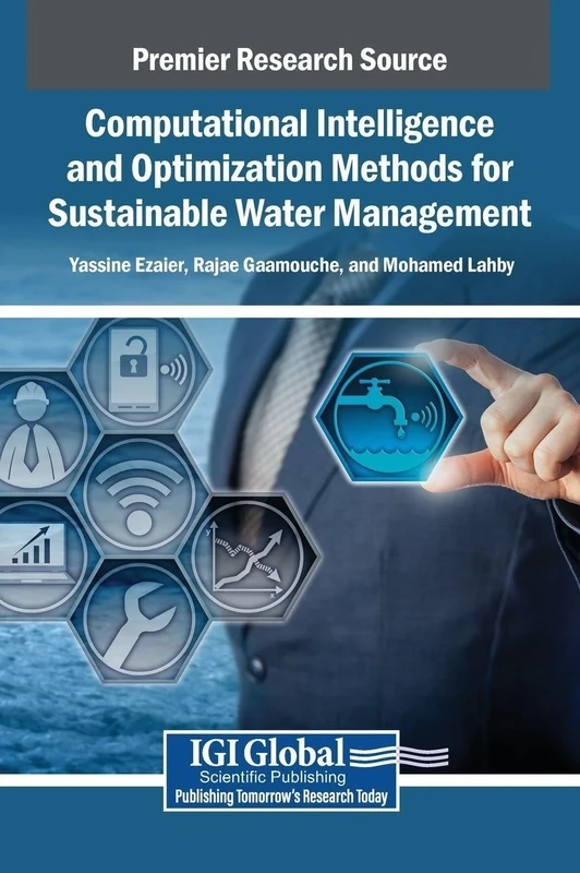 Computational Intelligence and Optimization Methods for Sustainable Water Management
